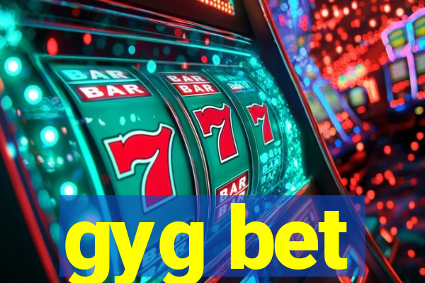 gyg bet